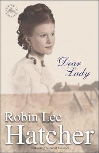 Excerpt of Dear Lady by Robin Lee Hatcher