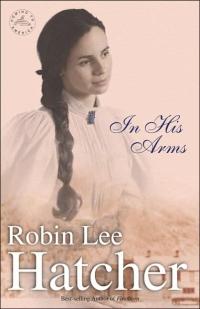 Excerpt of In His Arms by Robin Lee Hatcher