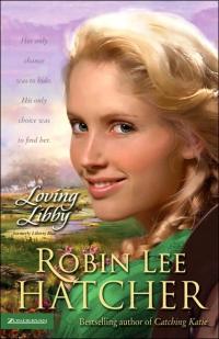 Loving Libby by Robin Lee Hatcher