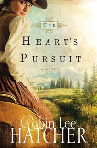 The Heart's Pursuit by Robin Lee Hatcher