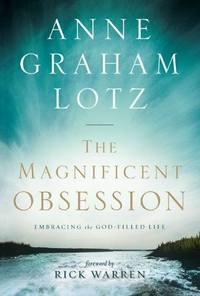 The Magnificent Obsession by Anne Graham Lotz