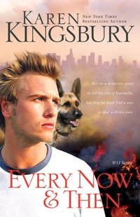 Every Now And Then by Karen Kingsbury