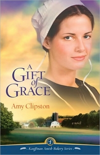 A Gift Of Grace by Amy Clipston