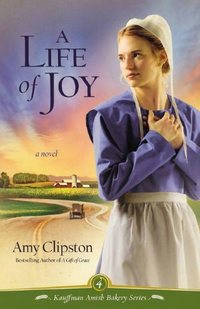 A Life Of Joy by Amy Clipston