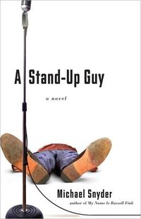 Excerpt of A Stand-Up Guy by Michael Snyder