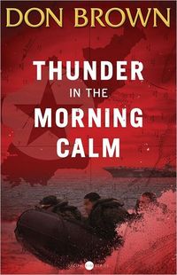 Excerpt of Thunder In The Morning Calm by Don Brown