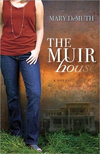 The Muir House by Mary E. DeMuth