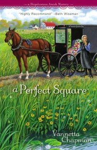 The Perfect Square by Vannetta Chapman