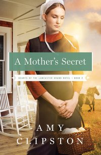 A Mother's Secret by Amy Clipston