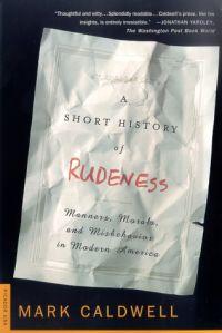 A Short History of Rudeness