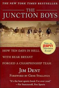 The Junction Boys by Jim Dent