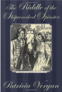 The Riddle Of The Shipwrecked Spinster by Patricia Veryan