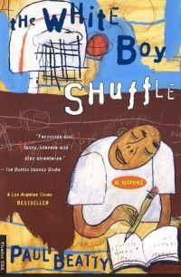 White Boy Shuffle by Paul Beatty