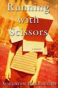 Running with Scissors by Augusten Burroughs