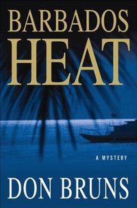 Barbados Heat by Don Bruns