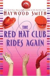 The Red Hat Club Rides Again by Haywood Smith