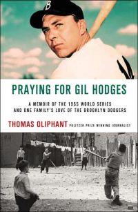 Praying for Gil Hodges by Thomas Oliphant
