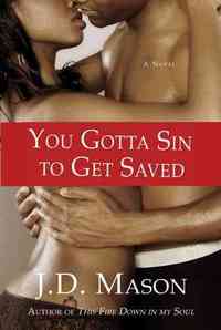 You Gotta Sin to Get Saved by J. D. Mason