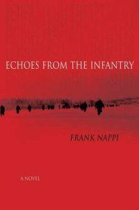 Echoes from the Infantry by Frank Nappi