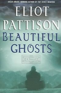 Beautiful Ghosts by Eliot Pattison