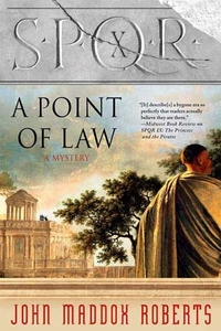 SPQR X: A Point Of Law by John Maddox Roberts