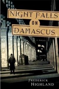 Night Falls on Damascus by Frederick Highland