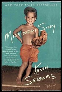 Mississippi Sissy by Kevin Sessums