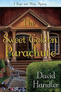 The Sweet Golden Parachute by David Handler