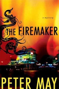 The Firemaker by Peter May