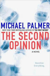 The Second Opinion by Michael Palmer