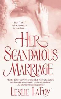Her Scandalous Marriage by Leslie LaFoy