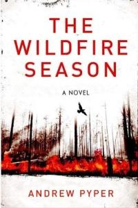 The Wildfire Season by Andrew Pyper