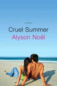 Cruel Summer by Alyson Noël