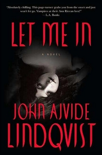Let Me In by John Ajvide Lindqvist