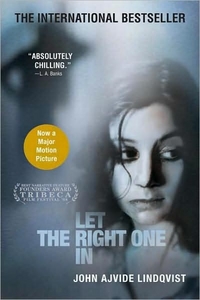 Let The Right One In by John Ajvide Lindqvist