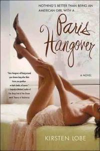 Paris Hangover by Kirsten Lobe