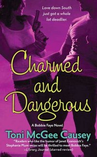 Charmed And Dangerous by Toni McGee Causey