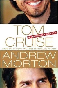 Tom Cruise by Andrew Morton