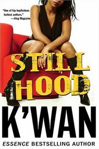 Still Hood by K'wan Foye