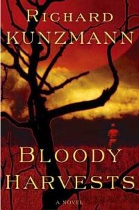 Bloody Harvests by Richard Kunzmann