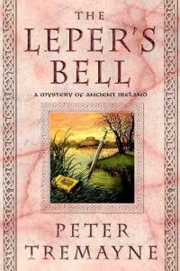 The Leper's Bell by Peter Tremayne