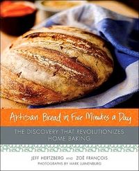 Artisan Bread In Five Minutes A Day by Jeff Hertzberg