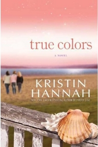 True Colors by Kristin Hannah