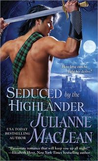 Seduced By The Highlander by Julianne MacLean