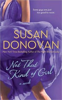 Not That Kind Of Girl by Susan Donovan