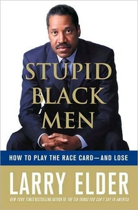 Stupid Black Men by Larry Elder