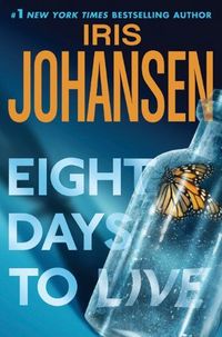 Eight Days To Live by Iris Johansen