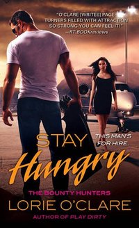 Stay Hungry by Lorie O'Clare