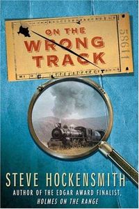 On The Wrong Track by Steve Hockensmith