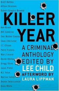 Killer Year: Stories To Die For...From The Hottest New Crime Writers by Brett Battles